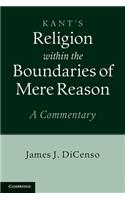 Kant: Religion Within the Boundaries of Mere Reason