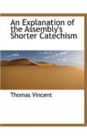 An Explanation of the Assembly's Shorter Catechism