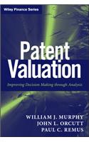 Patent Valuation - Improving Decision Making through Analysis