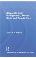 Corporate Cash Management, Excess Cash and Acquisitions