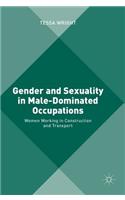 Gender and Sexuality in Male-Dominated Occupations