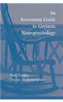 An Assessment Guide To Geriatric Neuropsychology