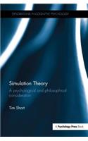 Simulation Theory: A psychological and philosophical consideration