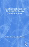 Theory and Practice of Psychoanalytic Therapy