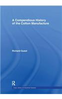 A Compendious History of Cotton Manufacture
