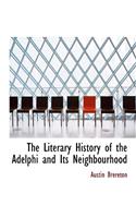 The Literary History of the Adelphi and Its Neighbourhood