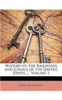 History of the Railroads and Canals of the United States ..., Volume 1
