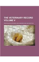 The Veterinary Record Volume V