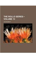 The Rollo Series (Volume 13): (English)