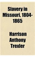 Slavery in Missouri, 1804-1865