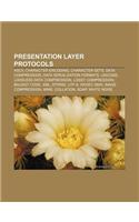 Presentation Layer Protocols: ASCII, Character Encoding, Character Sets, Data Compression, Data Serialization Formats, Unicode(English)