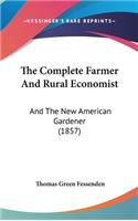 The Complete Farmer And Rural Economist