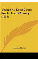 Voyage Au Long Cours Sur Le Lac D'Annecy (1858)