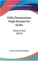 Della Dominazione Degli Stranieri in Sicilia