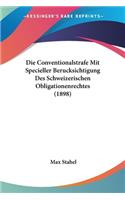 Die Conventionalstrafe Mit Specieller Berucksichtigung Des Schweizerischen Obligationenrechtes (1898): (German)