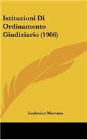 Istituzioni Di Ordinamento Giudiziario (1906)