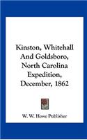 Kinston, Whitehall and Goldsboro, North Carolina Expedition, December, 1862