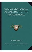 Indian Mythology According To The Mahabharata