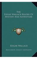 The Edgar Wallace Reader Of Mystery And Adventure: (English)