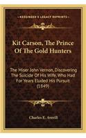 Kit Carson, the Prince of the Gold Hunters