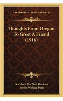 Thoughts from Oregon to Greet a Friend (1916)