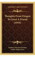 Thoughts from Oregon to Greet a Friend (1916)
