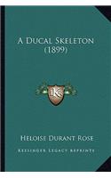 Ducal Skeleton (1899)