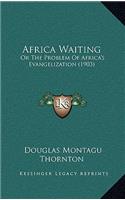 Africa Waiting