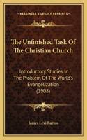 The Unfinished Task Of The Christian Church