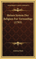 Reines System Der Religion Fur Vernunftige (1793)