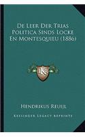 De Leer Der Trias Politica Sinds Locke En Montesquieu (1886): (Chinese)