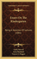 Essays On The Kindergarten