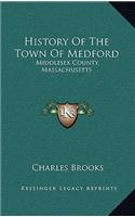 History Of The Town Of Medford: Middlesex County, Massachusetts: From Its First Settlement, In 1630, To The Present Time, 1866 (1855)