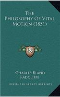 The Philosophy Of Vital Motion (1851)