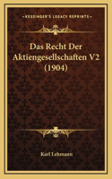 Das Recht Der Aktiengesellschaften V2 (1904)
