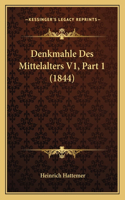 Denkmahle Des Mittelalters V1, Part 1 (1844)