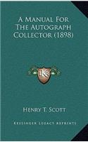 A Manual For The Autograph Collector (1898)