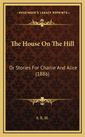 The House On The Hill