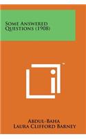 Some Answered Questions (1908)