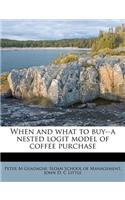 When and What to Buy--A Nested Logit Model of Coffee Purchase