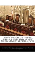 The Role of Career and Technical Education in the American High School