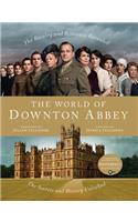 The World of Downton Abbey: (World of Downton Abbey)