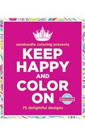 Zendoodle Coloring Presents Keep Happy and Color on