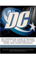 An Unofficial Look at Batman, Volume 1