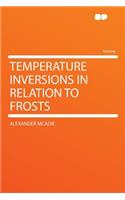 Temperature Inversions in Relation to Frosts