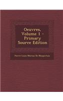Oeuvres, Volume 1