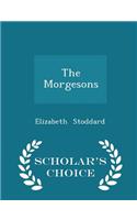 Morgesons - Scholar's Choice Edition