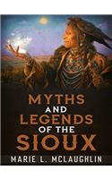 Myths and Legends of the Sioux