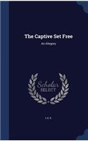 The Captive Set Free