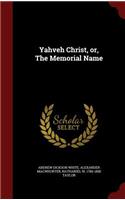 Yahveh Christ, Or, the Memorial Name